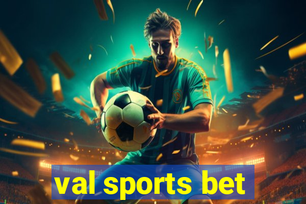 val sports bet